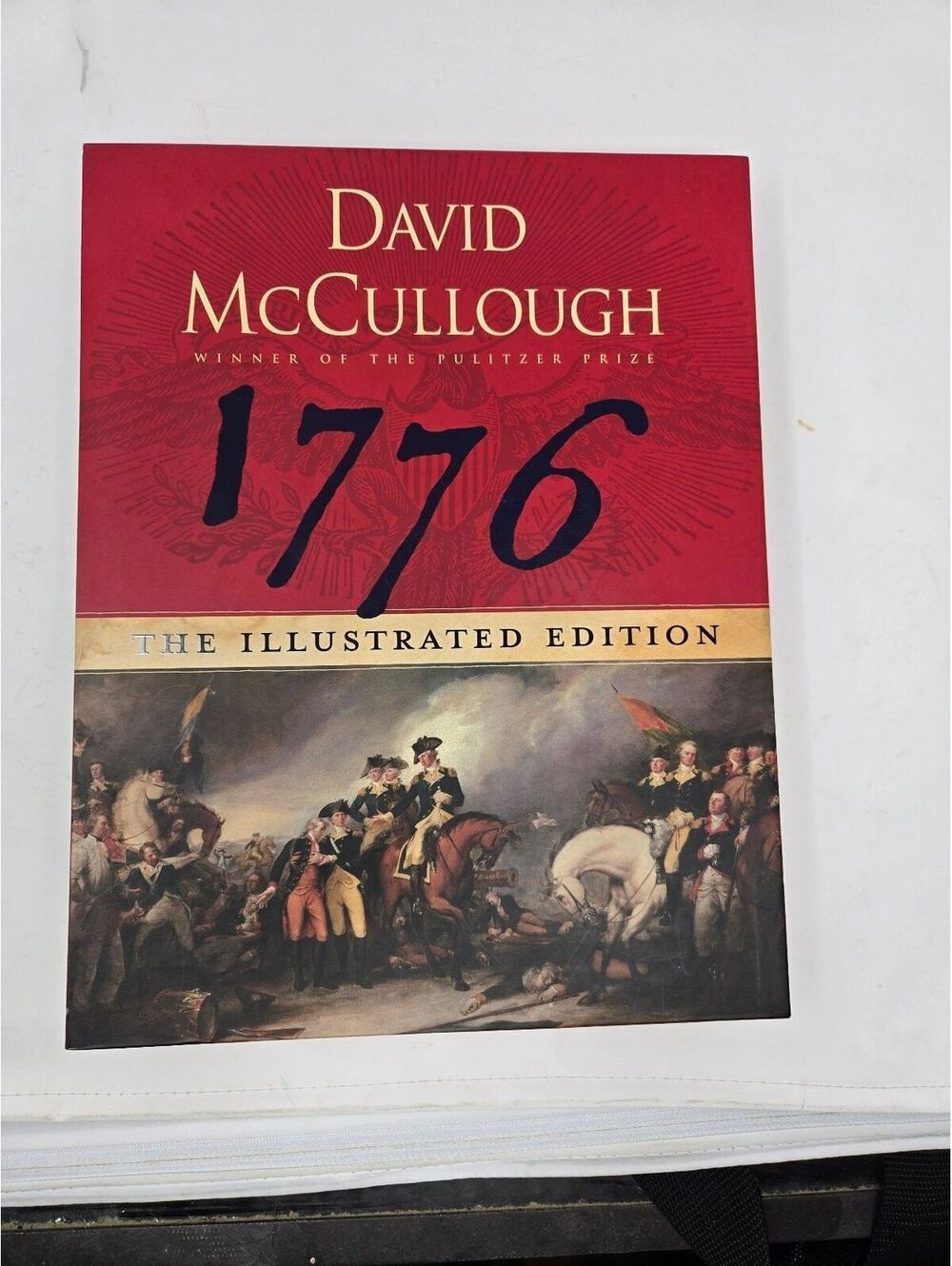 1776 The Illustrated Edition by David McCullough - Pulitzer Prize Winner History